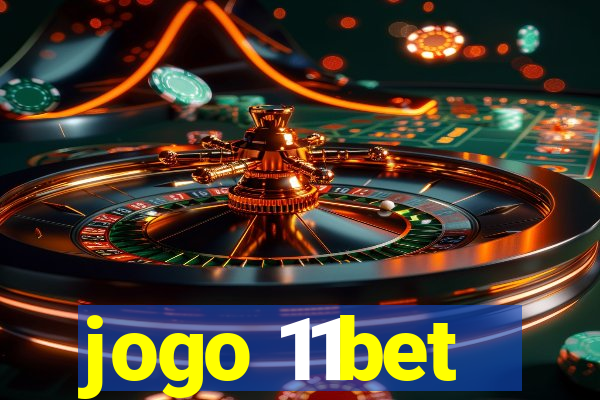 jogo 11bet